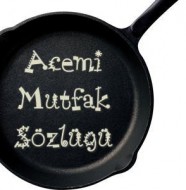 Acemi Mutfak Sözlüğü